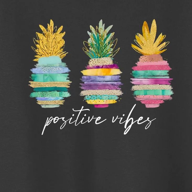 Positive Vibe Pineapple Transfer Day Infertility Ivf Mom Dad Toddler T-Shirt