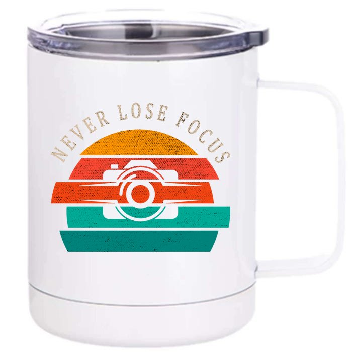 Photographer Vintage Retro Camera Never Lose Focus Great Gift Front & Back 12oz Stainless Steel Tumbler Cup