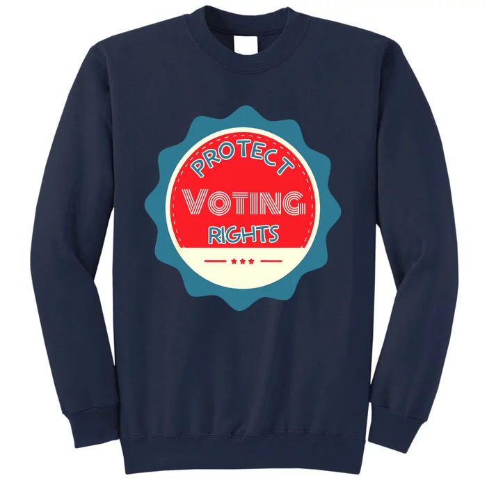 Protect Voting Rights Tall Sweatshirt