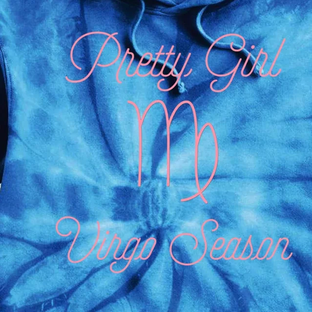 Pretty Virgo Season Astrology Horoscope Sign Funny Gift Tie Dye Hoodie