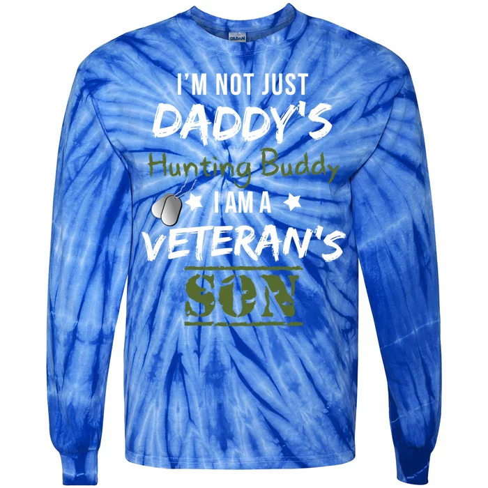 Proud Veteran's Son Daddy's Hunting Buddy Veterans Day Cool Gift Tie-Dye Long Sleeve Shirt