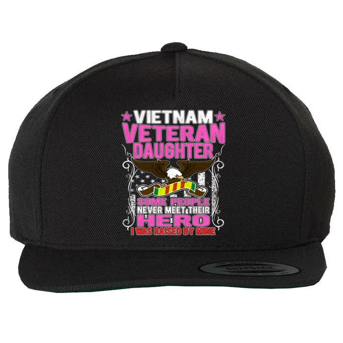 Proud Vietnam Veteran Daughter Gift I Was Raised By Mine Gift Wool Snapback Cap