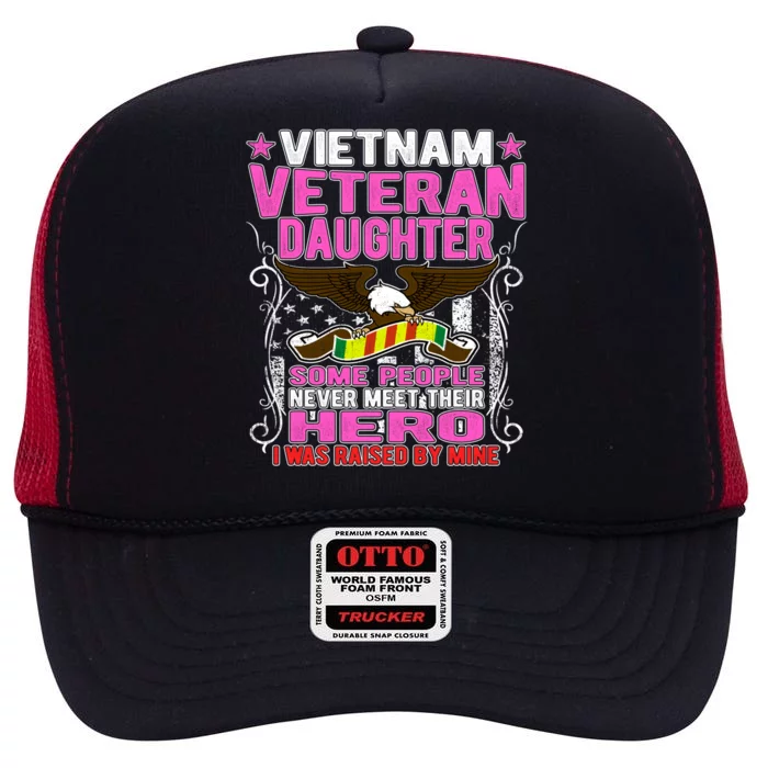 Proud Vietnam Veteran Daughter Gift I Was Raised By Mine Gift High Crown Mesh Trucker Hat