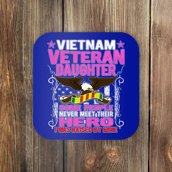 Proud Vietnam Veteran Daughter Gift I Was Raised By Mine Gift Coaster