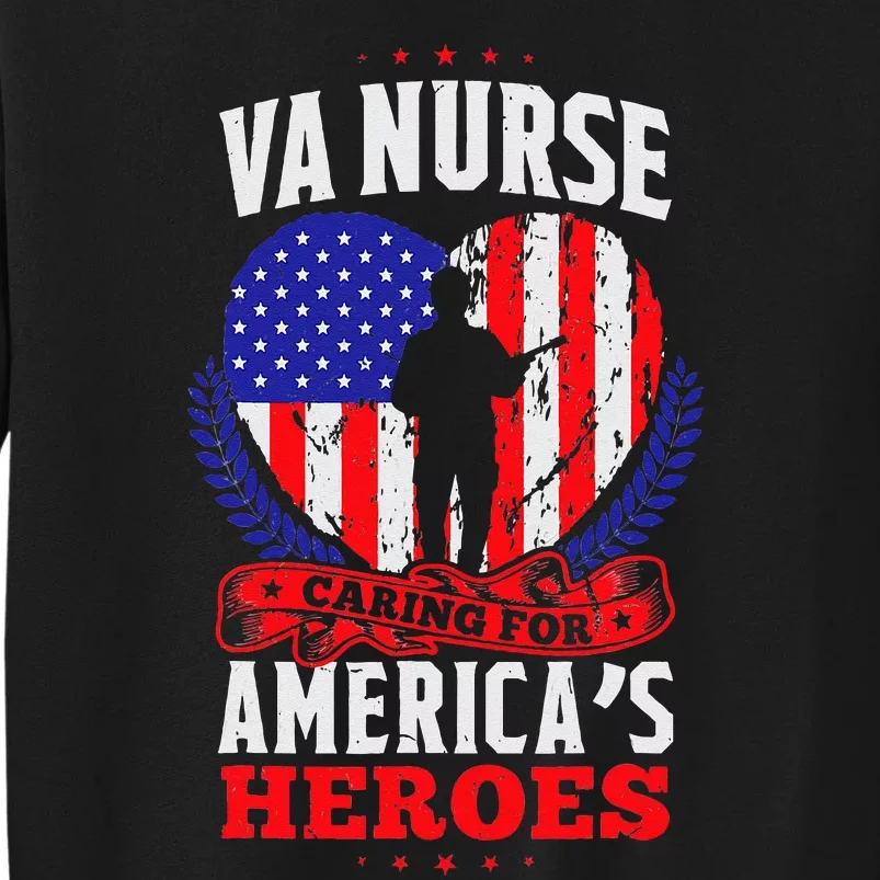 Patriotic Veterans VA Nurse Caring For Americas Heroes Tall Sweatshirt