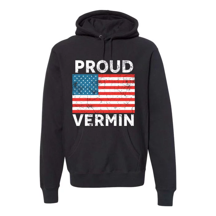 Proud Vermin Vote Blue 2024 Anti Trump Premium Hoodie