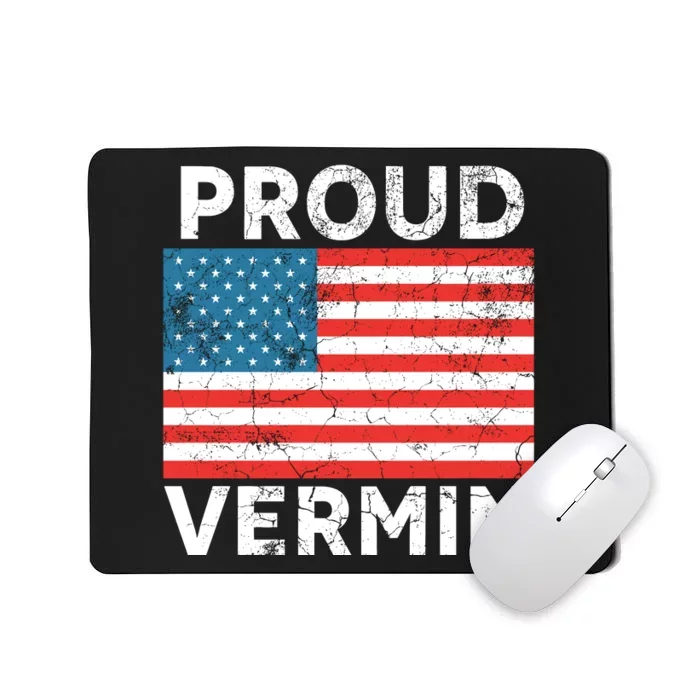 Proud Vermin Vote Blue 2024 Anti Trump Mousepad