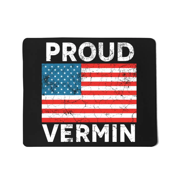 Proud Vermin Vote Blue 2024 Anti Trump Mousepad