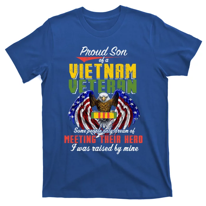 Proud Vietnam Veteran Son Raised By My Hero Veteran Day Funny Gift T-Shirt