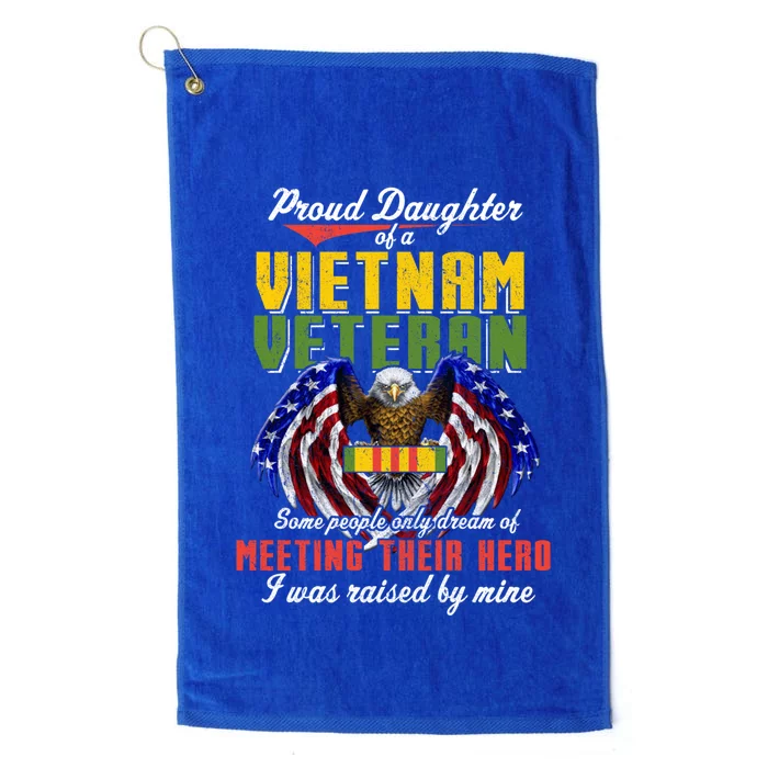 Proud Vietnam Veteran Daughter Raised By My Hero Veteran Day Cool Gift Platinum Collection Golf Towel