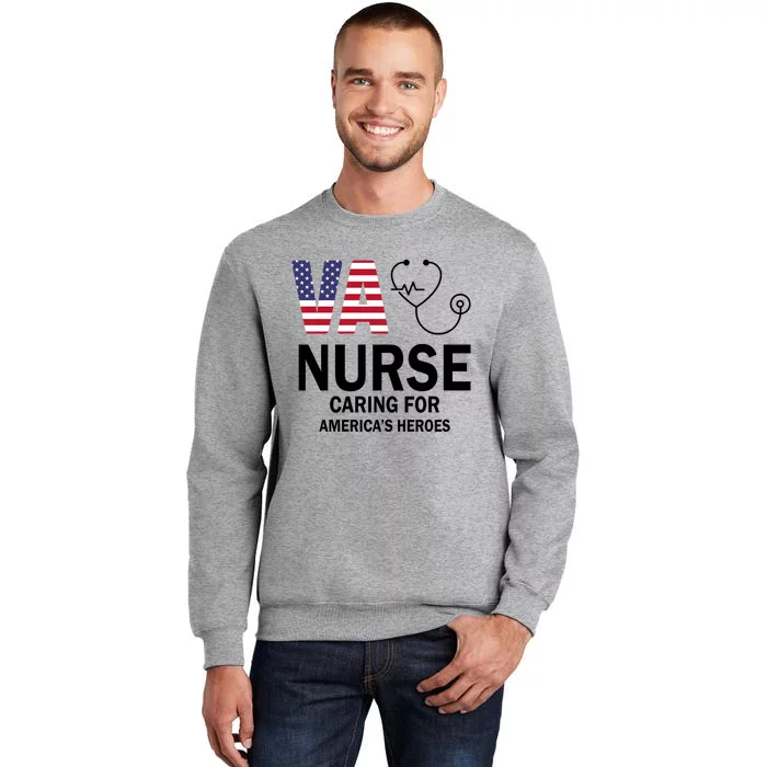 Patriotic Veterans Va Nurse Va Nurse Caring For AmericanS Heroes Sweatshirt