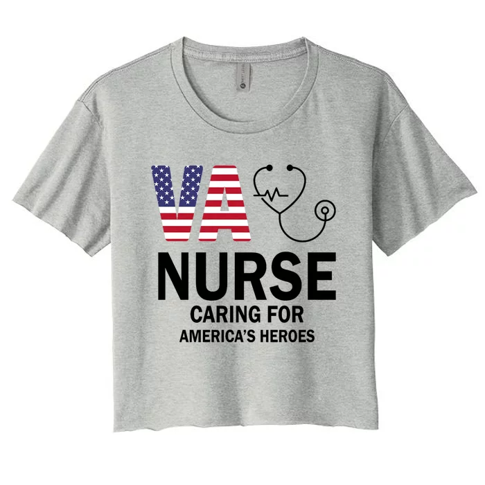 Patriotic Veterans Va Nurse Va Nurse Caring For AmericanS Heroes Women's Crop Top Tee