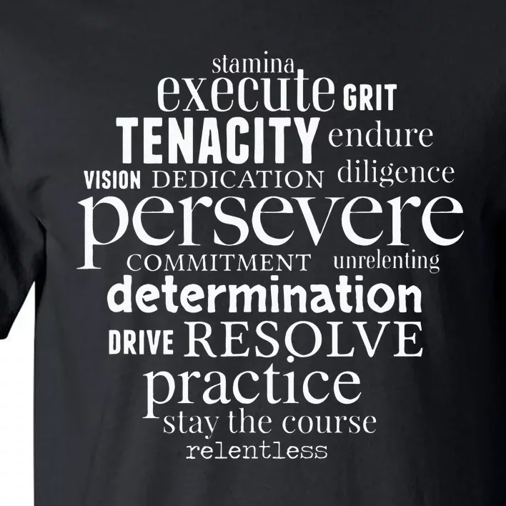 Persevere Word Art Strong Women Men Achievers Inspirational Tall T-Shirt