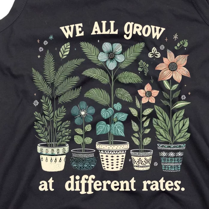 Plants We All Grow At Different Rates Inspirational Growth Tank Top