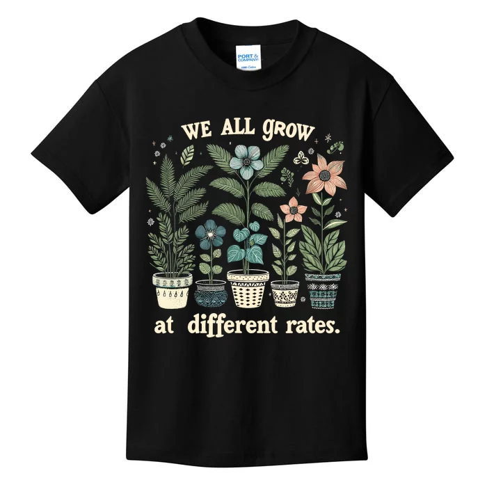 Plants We All Grow At Different Rates Inspirational Growth Kids T-Shirt