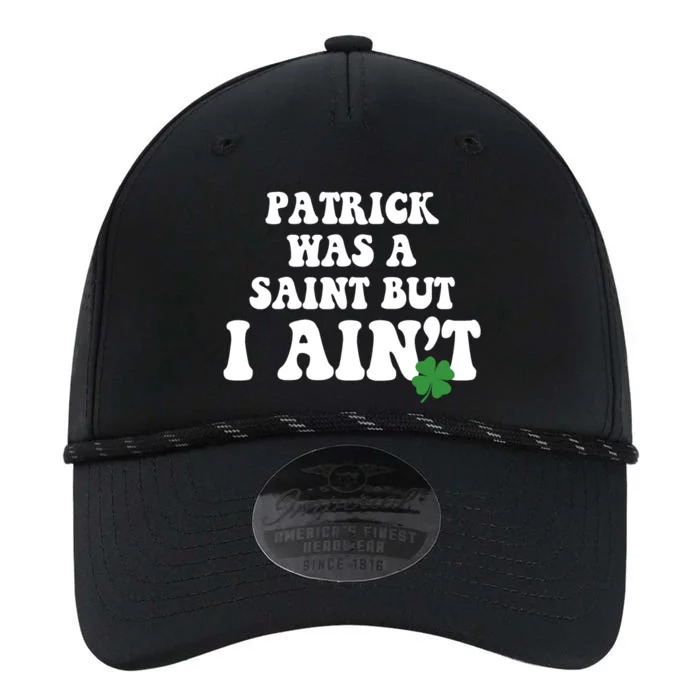 Patrick Was A Saint But I Aint Funny St Patricks Day Performance The Dyno Cap