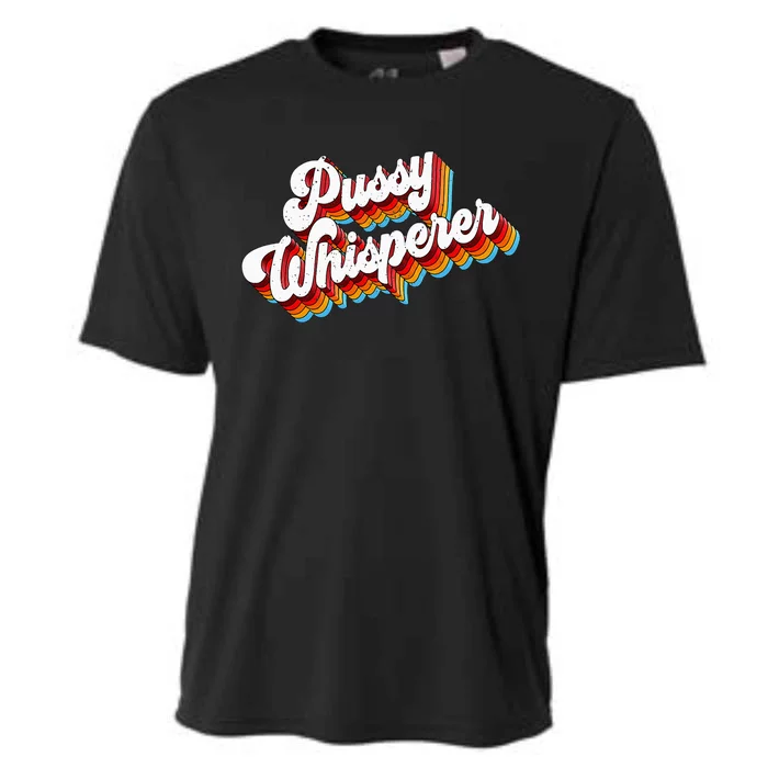 Pussy Whisperer Adult Jokes Retro Cooling Performance Crew T-Shirt