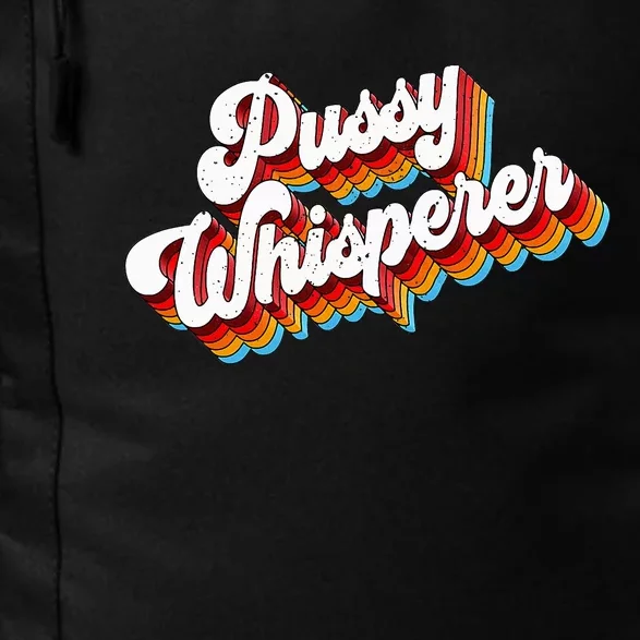 Pussy Whisperer Adult Jokes Retro Daily Commute Backpack