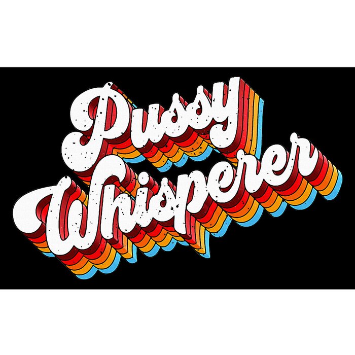 Pussy Whisperer Adult Jokes Retro Bumper Sticker