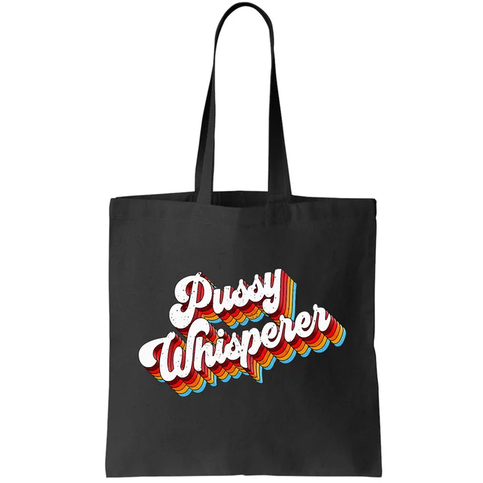 Pussy Whisperer Adult Jokes Retro Tote Bag