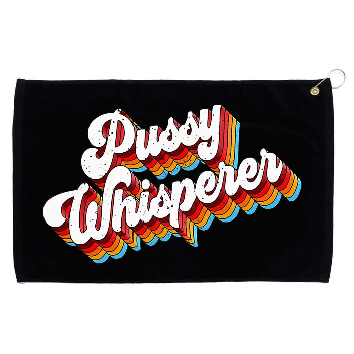 Pussy Whisperer Adult Jokes Retro Grommeted Golf Towel