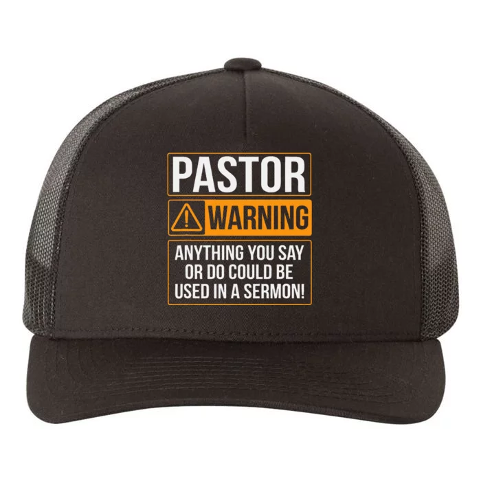 Pastor Warning Anything You Say Could Be Used In A Sermon Yupoong Adult 5-Panel Trucker Hat