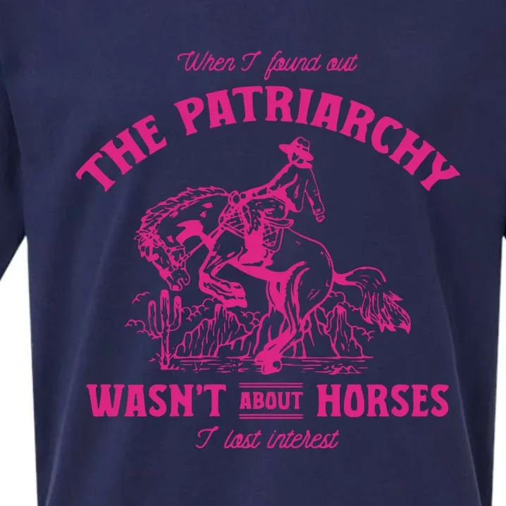 Patriarchy Wasnt About Horses I Lost Interest Ken Mojo Dojo Casa Hous Sueded Cloud Jersey T-Shirt