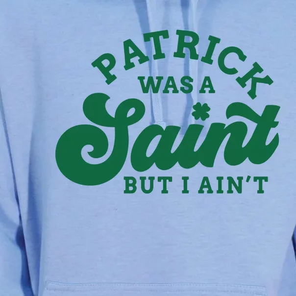 Patrick Was A Saint I Aint Unisex Surf Hoodie