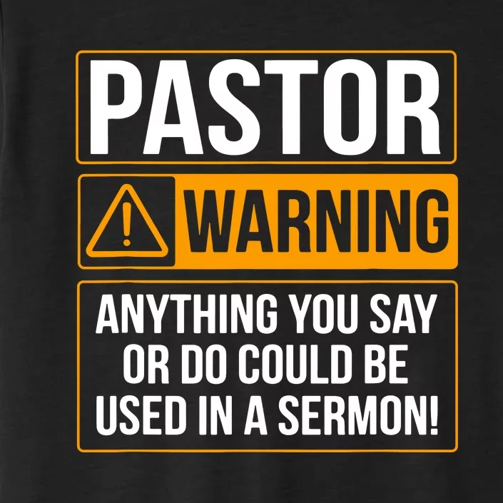 Pastor Warning Anything You Say Could Be Used In A Sermon ChromaSoft Performance T-Shirt