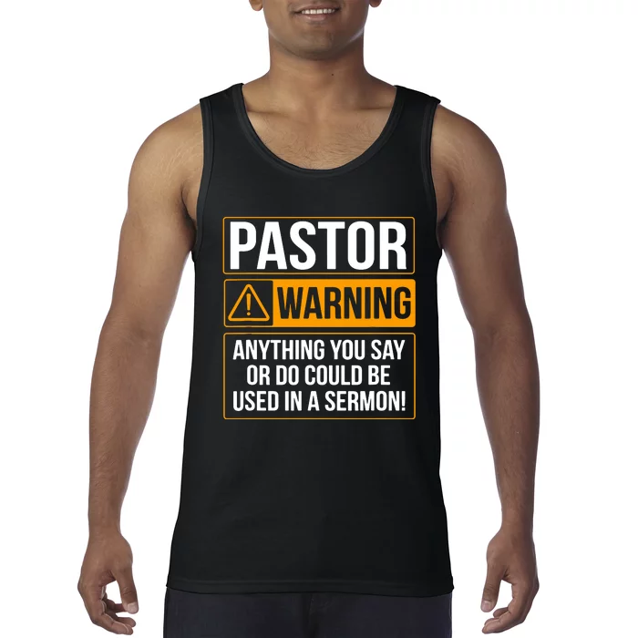 Pastor Warning Anything You Say Could Be Used In A Sermon Tank Top