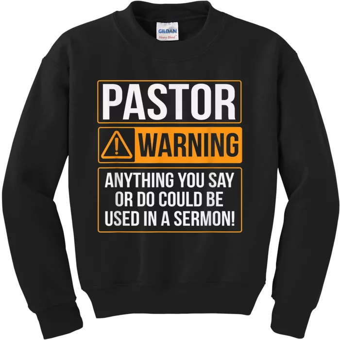 Pastor Warning Anything You Say Could Be Used In A Sermon Kids Sweatshirt