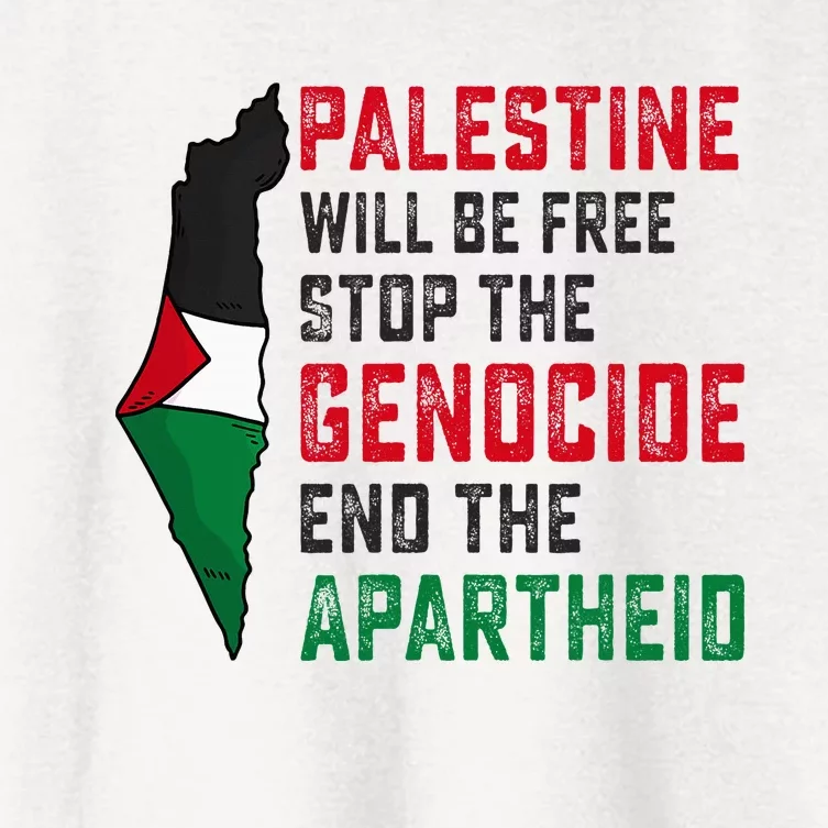 Palestine Will Be Free Stop The Genocide End The Apartheid Women's Crop Top Tee