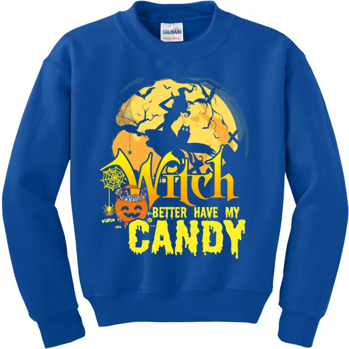 Pumpkin Witch Better Have My Candy Black Cat Bats Graveyard Gift Kids Sweatshirt