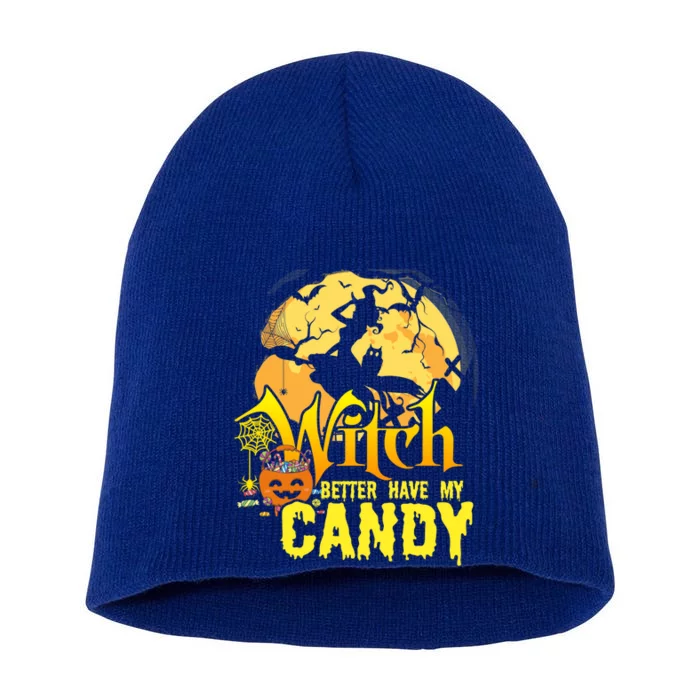 Pumpkin Witch Better Have My Candy Black Cat Bats Graveyard Gift Short Acrylic Beanie