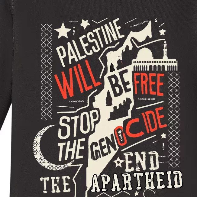 Palestine Will Be Free Stop The Genocide End The Apartheid Baby Long Sleeve Bodysuit