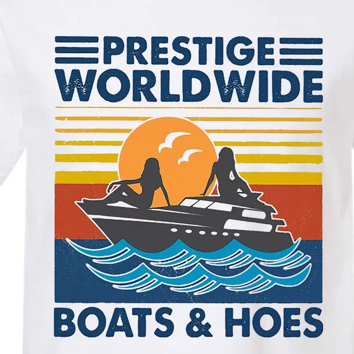 Prestige Worldwide Boats And Hoes Garment-Dyed Heavyweight T-Shirt