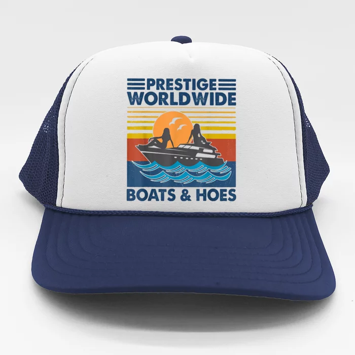 Prestige Worldwide Boats And Hoes Retro Vintage Trucker Hat