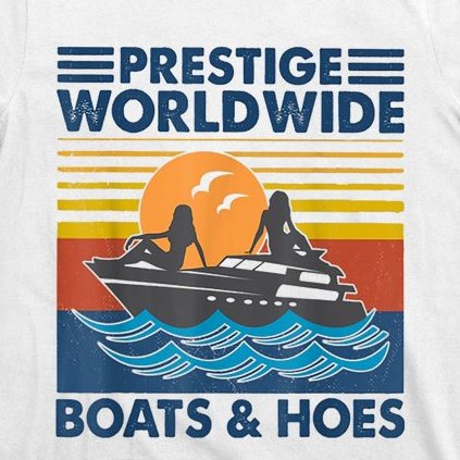 Prestige Worldwide Boats And Hoes Retro Vintage T-Shirt