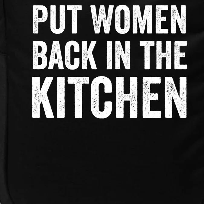 Put Woman Back In The Kitchen Impact Tech Backpack