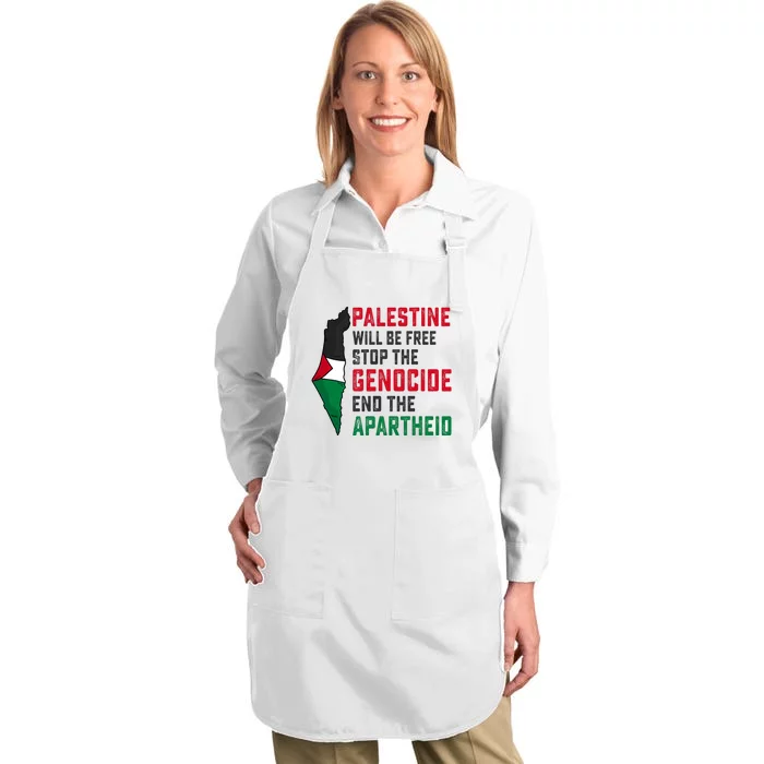 Palestine Will Be Free Stop The Genocide End The Apartheid Full-Length Apron With Pocket