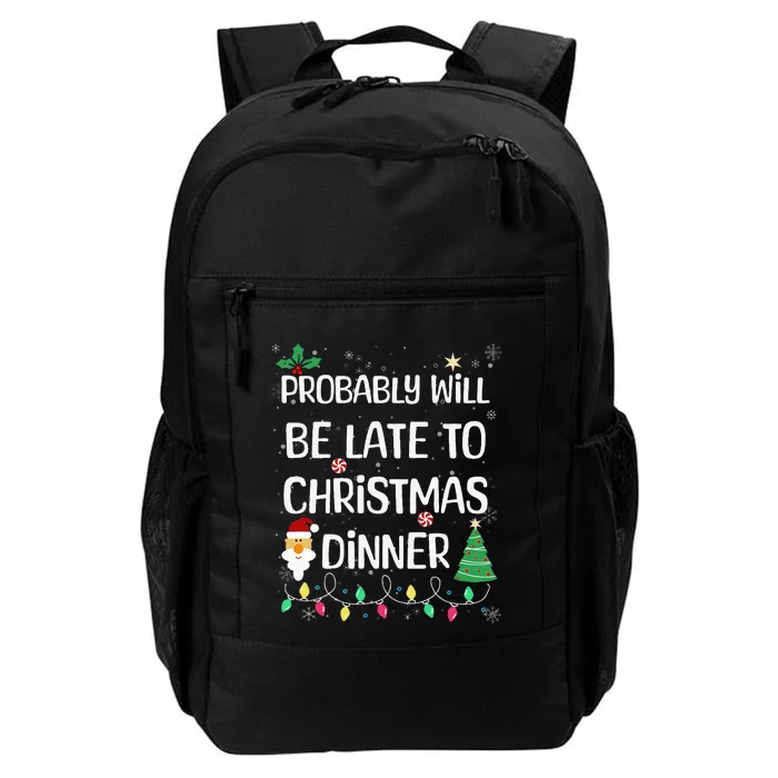 Probably will be Late for Christmas Dinner Xmas Day Family Daily Commute Backpack