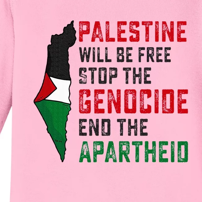 Palestine Will Be Free Stop The Genocide End The Apartheid Baby Long Sleeve Bodysuit