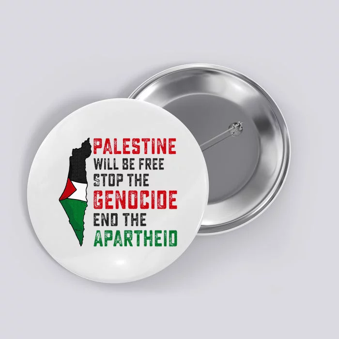 Palestine Will Be Free Stop The Genocide End The Apartheid Button