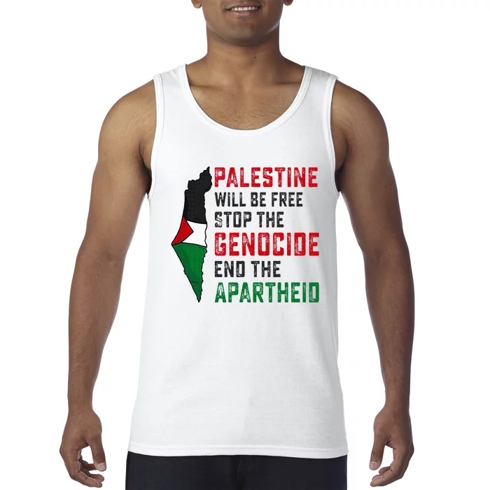 Palestine Will Be Free Stop The Genocide End The Apartheid Tank Top