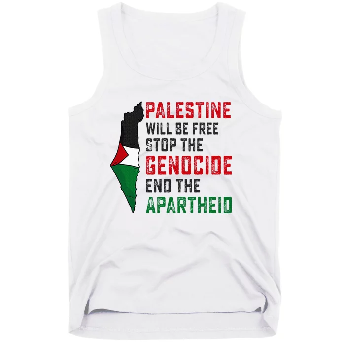 Palestine Will Be Free Stop The Genocide End The Apartheid Tank Top