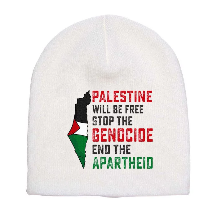 Palestine Will Be Free Stop The Genocide End The Apartheid Short Acrylic Beanie