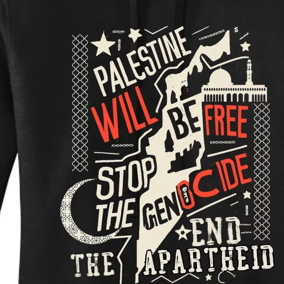 Palestine Will Be Free Stop The Genocide End The Apartheid Women's Pullover Hoodie