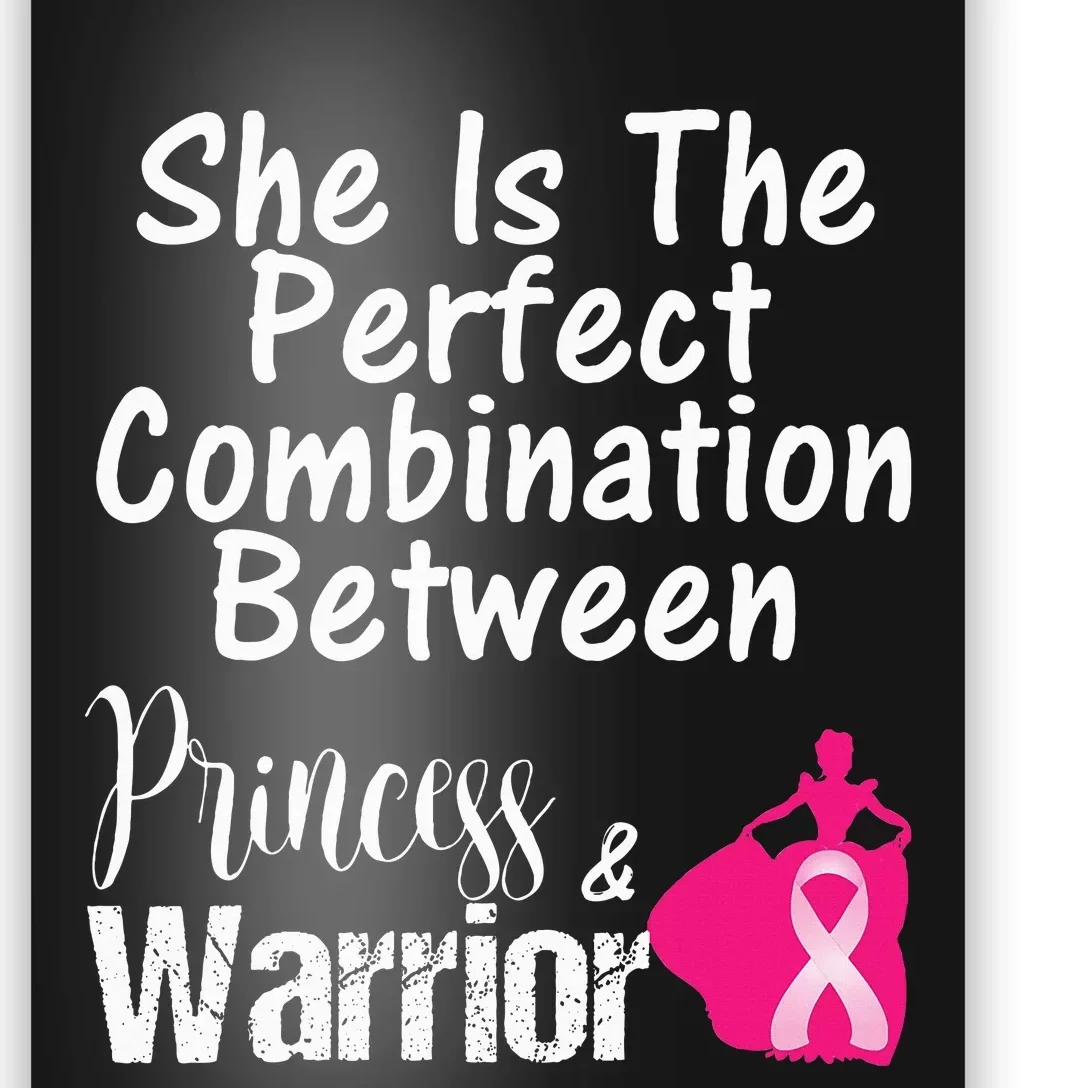 Princess Warrior Breast Cancer Survivor Gift Poster