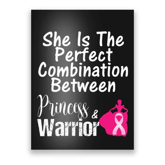 Princess Warrior Breast Cancer Survivor Gift Poster