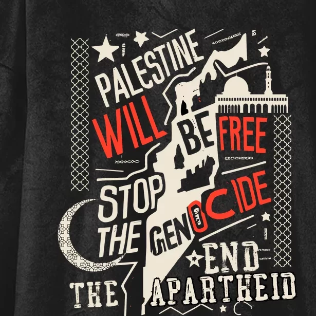 Palestine Will Be Free Stop The Genocide End The Apartheid Hooded Wearable Blanket